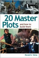 20 Master Plots: And How to Build Them