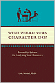 What Would Your Character Do?