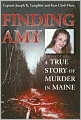 Finding Amy: A True Story of Murder in Maine