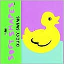 Ducky Swims (Mini Soft Shapes)