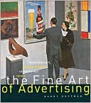 download Fine Art of Advertising : Irreverent, Irrepressible, Irresistibly Ironic book