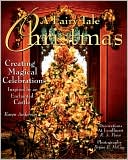 Fairy-Tale Christmas: Creating Magical Celebrations