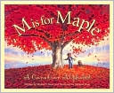 M Is for Maple: A Canadian Alphabet