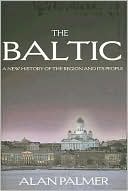 Baltic: A New History of the Region and Its People