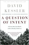 Question of Intent: A Great American Battle with a Deadly Industry
