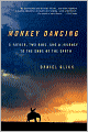Monkey Dancing: A Father, Two Kids, and a Journey to the Ends of the Earth