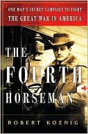 The Fourth Horseman: The Tragedy of Anton Dilger and the Birth of Biological Terrorism