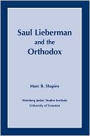 Saul Lieberman and the Orthodox