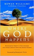 Where God Happens: Discovering Christ in One Another and Other Lessons from the Desert Fathers