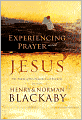 Experiencing Prayer with Jesus: The Power of His Presence and Example