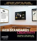 Web Standards Creativity: Innovations in Web Design with XHTML, CSS, and DOM Scripting