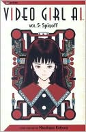 Video Girl Ai, Volume 5: Spinoff