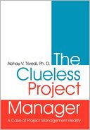 download The Clueless Project Manager : A Case of Project Management Reality book