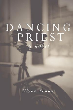 Dancing Priest: A Novel