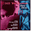 Jazz 'Round Midnight: Three Divas