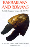 Barbarians and Romans: The Birth Struggle of Europe A. D. 400-700