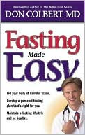 Fasting Made Easy: in This Easy-to-Understand Instruction Manual That Offers a Step-by-Step Fasting Protocol for Better Health