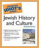 The Complete Idiot's Guide to Jewish History and Culture