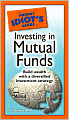 The Pocket Idiot's Guide to Investing in Mutual Funds