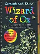 Scratch and Sketch Wizard of Oz: An Art Activity Story Book for Artists on Both Sides of the Rainbow