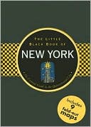 Little Black Book of New York: The Essential Guide to the Quintessential City