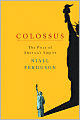 Colossus: The Price of America's Empire