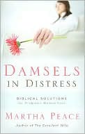 Damsels in Distress: Biblical Solutions for Problems Women Face