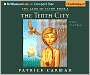 The Tenth City (The Land of Elyon Series #3)