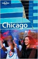 Lonely Planet Chicago: City Guide