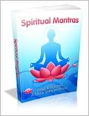 Spiritual Mantras - How To Become A More Spiritual Person