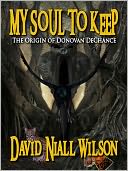 My Soul to Keep - The Origin of Donovan DeChance