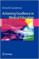 Achieving Excellence in Medical Education