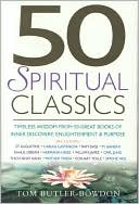 50 Spiritual Classics: Timeless Wisdom from 50 Great Books on Inner Discovery, Enlightenment and Purpose