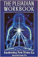 The Pleiadian: Awakening Your Divine KA