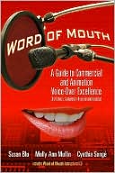 Word of Mouth: A Guide to Commercial Voice-Over Excellence