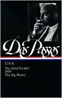 U.S.A.: The 42nd Parallel, 1919, The Big Money (Library of America)