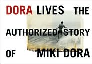 Dora Lives: The Authorized Story of Miki Dora