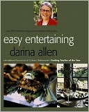 Easy Entertaining: Everything Your Need to Know About Having Parties at Home