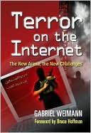 Terror on the Internet: The New Arena, the New Challenges