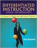 Differentiated Instruction Using Technology: A Guide for Middle and High School Teachers