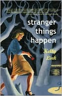 Stranger Things Happen: Stories