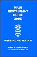 Maui Restaurant Guide 2005: With Lanai and Molokai