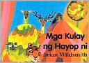 Brian Wildsmith's Animal Colors (Tagalog)