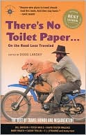 There's No Toilet Paper... On the Road Less Traveled