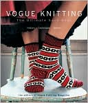 Vogue Knitting The Ultimate Sock Book: History*Technique*Design