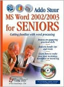 Microsoft Word 2003 for Seniors: Getting Familiar with Word Processing