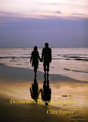 Do You Think I Should Feel Guilty?