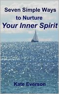 Seven Simple Ways to Nurture Your Inner Spirit