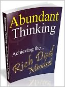 Abundant Thinking - Achieving the Rich-Dad Mindset