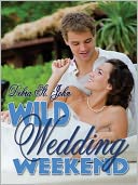 Wild Wedding Weekend